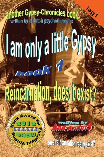 I Am Only a Little Gypsy 1 - Reincarnation, Does It Exist?