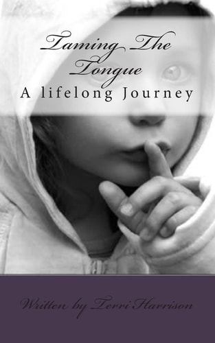 Taming The Tongue My Memoir