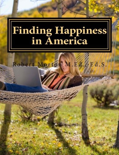 Finding Happiness in America A Unique American Journey of Self-Discovery