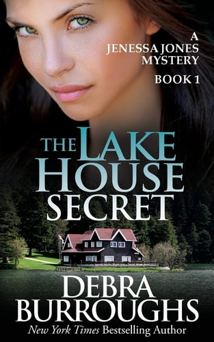 The Lake House Secret A Jenessa Jones Mystery, Book 1