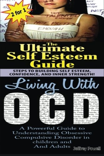 The Ultimate Self Esteem Guide and Living with OCD