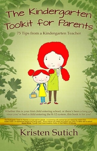The Kindergarten Toolkit for Parents 75 Tips from a Kindergarten Teacher