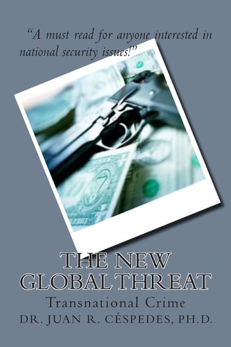 The New Global Threat Transnational Crime