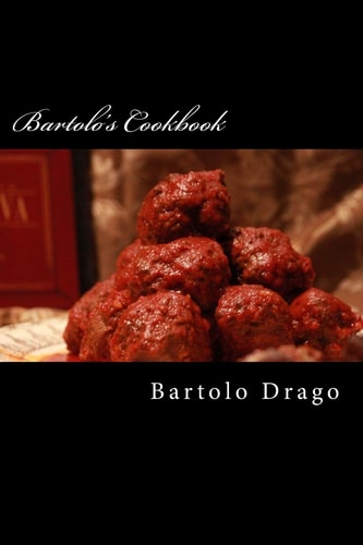 Bartolo's Cookbook Bartolo's Recipes