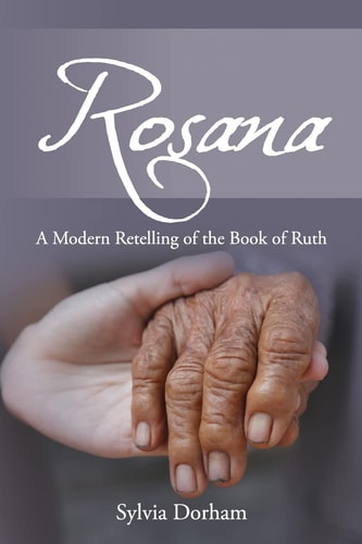 Rosana A Modern Retelling of the Book of Ruth