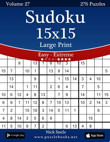 Sudoku 15x15 Large Print - Easy to Extreme - Volume 27 - 276 Puzzles