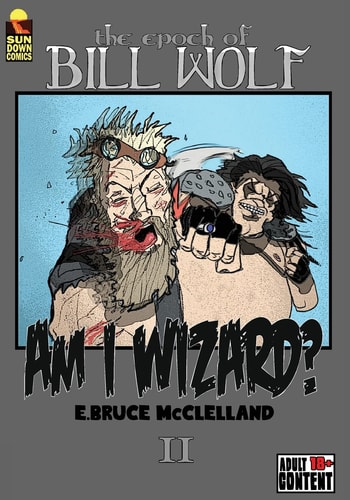 The Epoch of Bill Wolf II Am I Wizard?