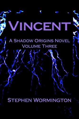 Vincent A Shadow Origins Novel: Volume Three