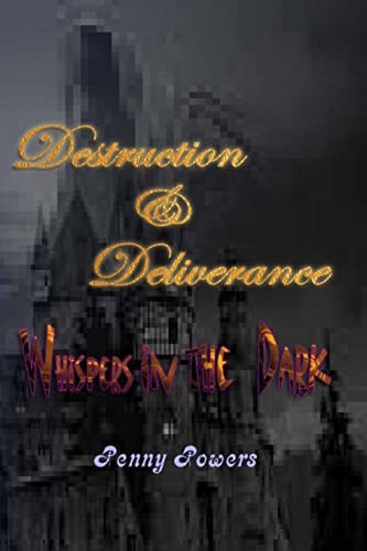 Destruction and Deliverance Whispers in the Dark