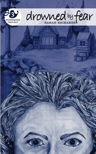 Drowned by Fear Woodmere Trilogy - Book Three