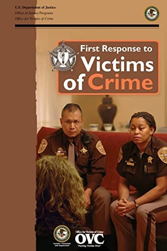 First Response to Victims of Crime A Guidebook for Law Enforcement Officers