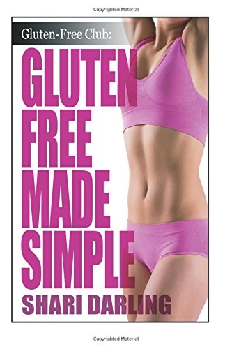Gluten-Free Made Simple Curb Fatigue, Reduce Inflammation, Lose Weight