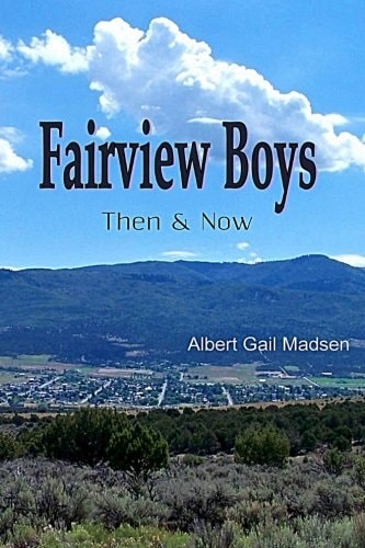 Fairview Boys: Then and Now Their Town, Their Lives, Their Posterity