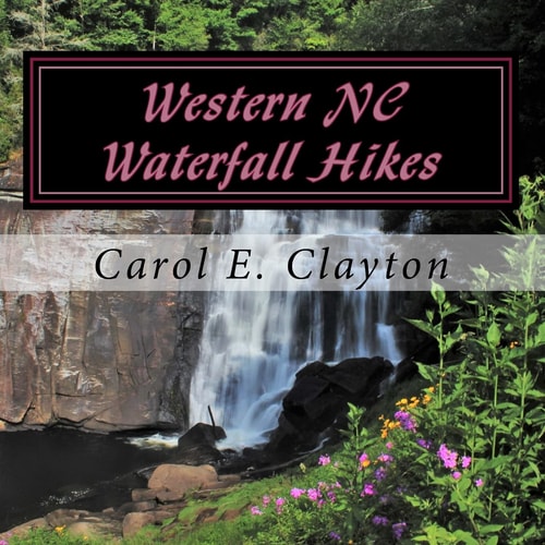 Western NC Waterfall Hikes A Guide for Casual Hikers