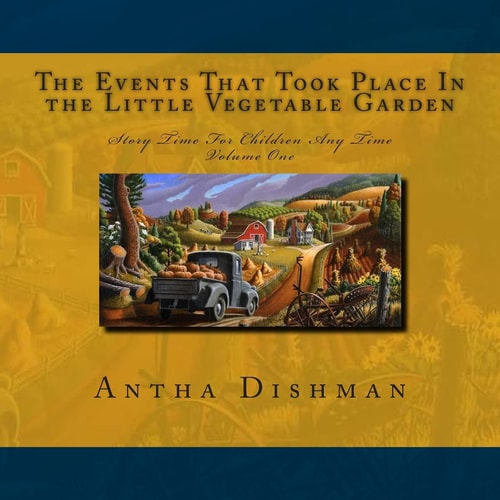 The Events That Took Place In the Little Vegetable Garden Volume One