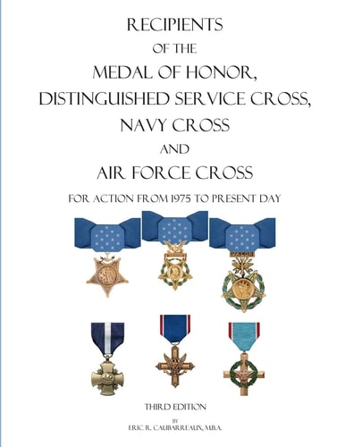 Recipients of the Medal of Honor, Distinguished Service Cross, Navy Cross and Air Force Cross For Action From 1975 to Present Day
