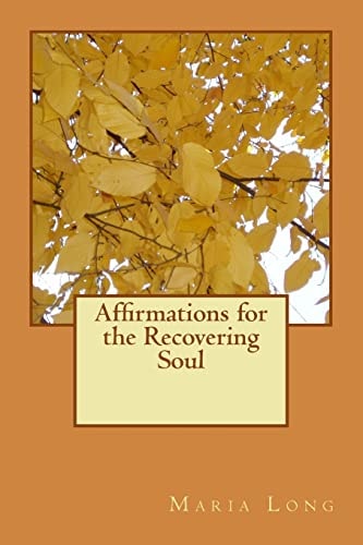 Affirmations for the Recovering Soul