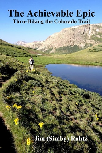 The Achievable Epic Thru-Hiking the Colorado Trail