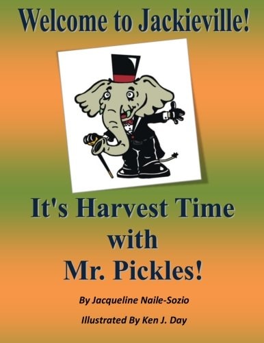 Welcome to Jackieville It's Harvest Time with Mr. Pickles
