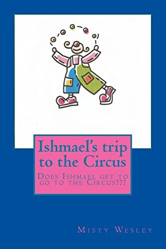 Ishmael's Trip to the Circus Does He Have Fun?
