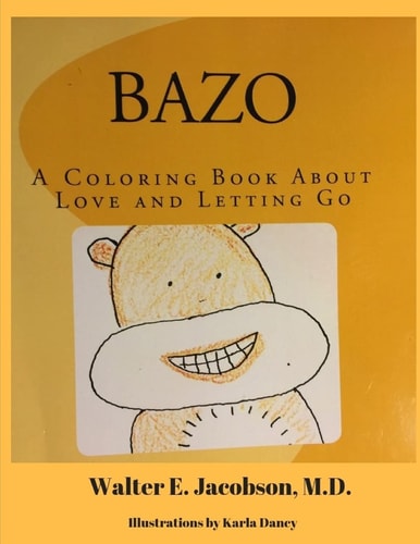 Bazo A Coloring Book About Love and Letting Go