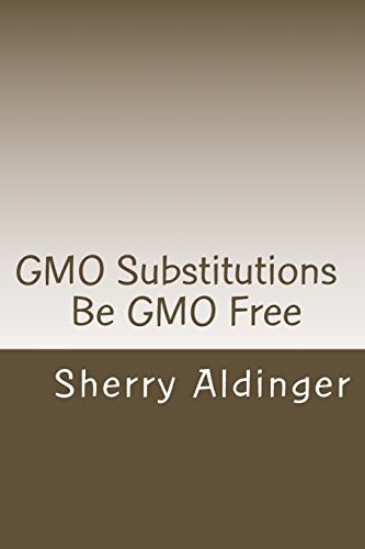 GMO Substitutions Be GMO Free