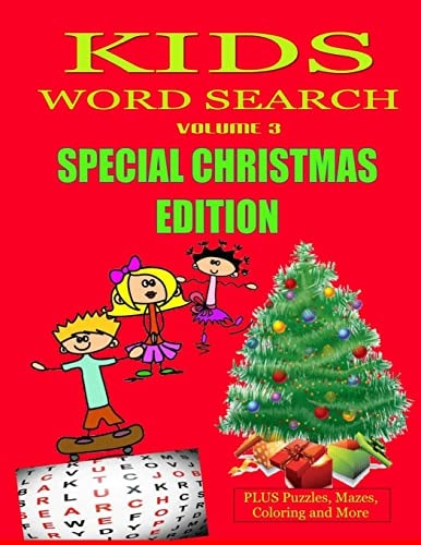 Kids Word Search Special Christmas Edition Volume 3 PLUS Puzzles, Mazes Coloring and More