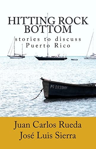 Hitting Rock Bottom Stories to Discuss Puerto Rico