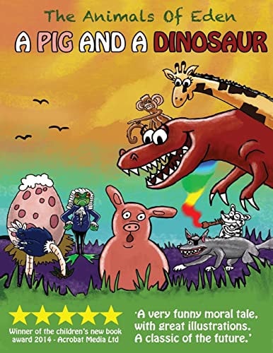 A Pig and a Dinosaur Animals of Eden