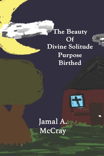 The Beauty of Divine Solitude Purpose Birthed