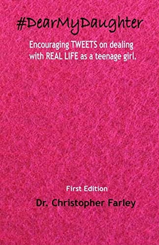 #DearMyDaughter Encouraging TWEETS on Dealing with REAL LIFE Topics As a Teenage Girl