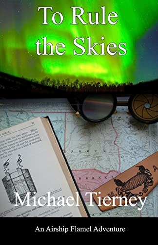 To Rule the Skies An Airship Flamel Adventure