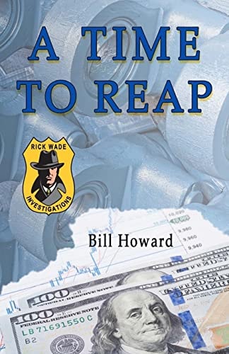 Rick Wade Investigations: A Time To Reap