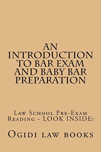 An Introduction To Bar Exam and Baby Bar Preparation Paperback Book Version! LOOK INSIDE!