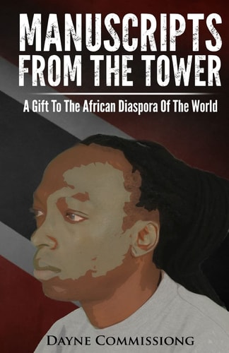 Manuscripts from the Tower A Gift to the African Diaspora of the World