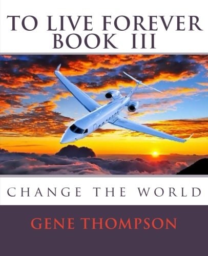 To Live Forever - Change The World