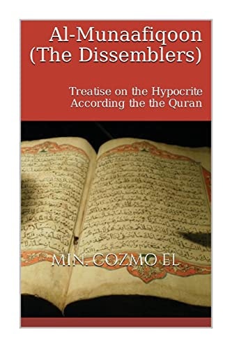 Al Munaafiqoon the Dissemblers A Treatise on the Hypocrite According the the Quran