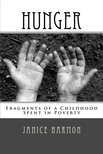 Hunger Fragments of a Childhood Spent in Poverty