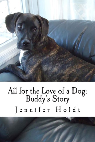 All for the Love of Dog Buddy's Story