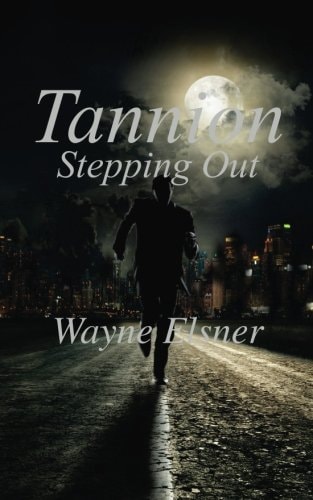 Tannion Stepping Out Book Two in the Tannion Series