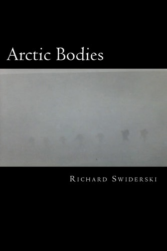 Arctic Bodies In Touch with the Cold and the Dark from Afar