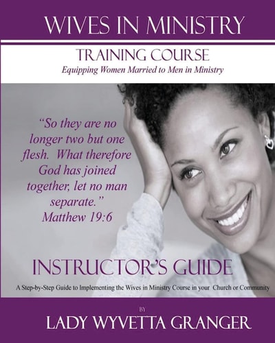 Wives In Ministry Training Course Instructor's Manual