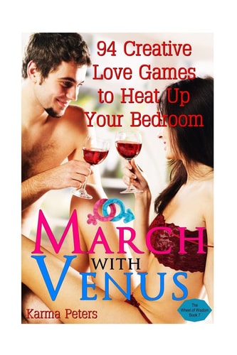 March with Venus 94 Creative Love Games to Heat Up Your Bedroom