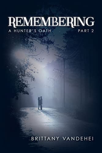 Remembering A Hunter's Oath