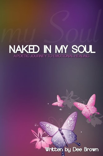 Naked In My Soul A Poetic Journey to Emotional Healing
