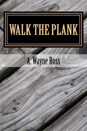 Walk the Plank A Richard StClair and Bobby Morrow Mystery