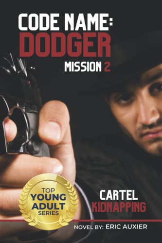Code Name: Dodger Mission 2 Cartel Kidnapping