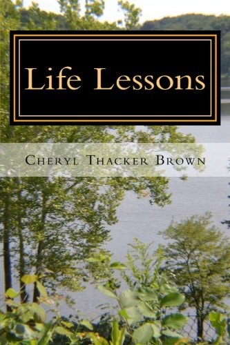 Life Lessons Things I've Learned Along The Way, Volume Two