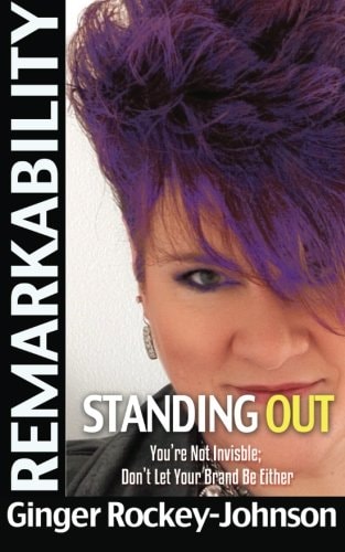 Remarkability #1 You're Not Invisible Don't Let Your Brand Be Either