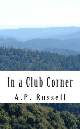 In a Club Corner The Monologue Of A Man Who Might Have Been Sociable